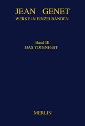 Werkausgabe / Das Totenfest von Genet,  Jean, Luckow,  Marion