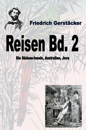 Werkausgabe Friedrich Gerstäcker Ausgabe letzter Hand / Reisen Band 2 von Gerstäcker,  Friedrich