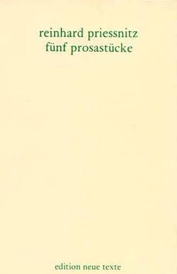 Werkausgabe / Fünf Prosastücke von Priessnitz,  Reinhard, Schmatz,  Ferdinand