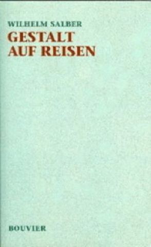 Werkausgabe / Gestalt auf Reisen von Salber,  Wilhelm