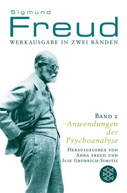Werkausgabe in zwei Bänden von Freud,  Anna, Freud,  Sigmund, Grubrich-Simitis,  Ilse