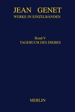 Werkausgabe / Tagebuch des Diebes von Flemming,  Friedrich, Genet,  Jean, Hock,  Gerhard