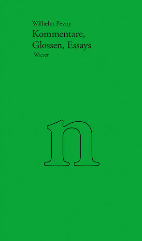 Werkausgabe Wilhelm Pevny / Kommentare, Glossen, Essays von Pevny,  Wilhelm