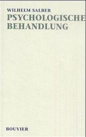 Werkausgabe Wilhelm Salber. Psychologische Morphologie / Psychologische Behandlung von Salber,  Wilhelm, Schulte,  Armin