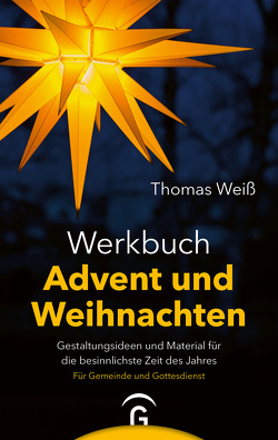Werkbuch Advent und Weihnachten von Weiss,  Thomas