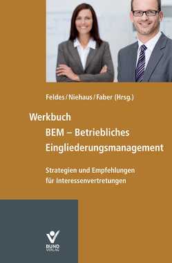 Werkbuch BEM – Betriebliches Eingliederungsmanagement von Faber,  Ulrich, Feldes,  Werner, Niehaus,  Mathilde