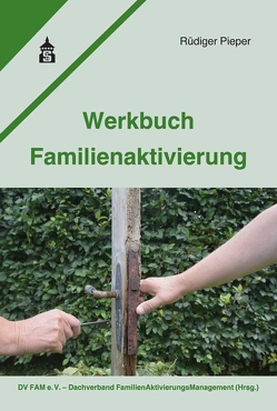 Werkbuch Familienaktivierung von Pieper,  Rüdiger