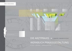 Werkbuch Gestaltung / Die Arztpraxis . Werkbuch Praxisgestaltung von sölch,  ute