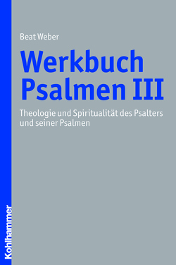 Werkbuch Psalmen III von Weber,  Beat