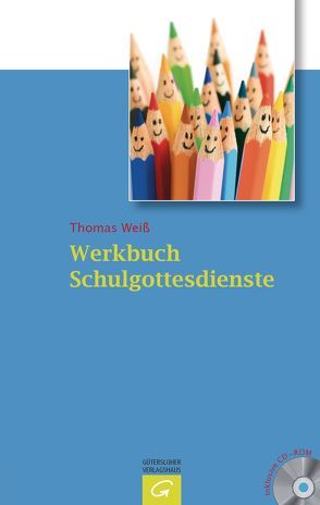Werkbuch Schulgottesdienste von Weiss,  Thomas