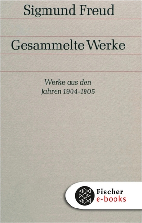 Werke aus den Jahren 1904-1905 von Freud,  Sigmund