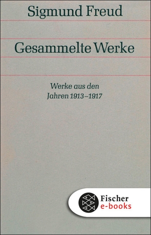 Werke aus den Jahren 1913-1917 von Freud,  Sigmund