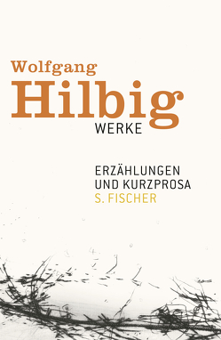 Werke, Band 2: Erzählungen und Kurzprosa von Bong,  Jörg, Hilbig,  Wolfgang, Hosemann,  Jürgen, Vogel,  Oliver