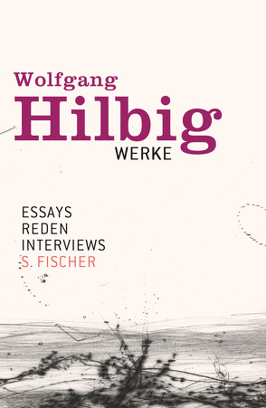 Werke, Band 7: Essays, Reden, Interviews von Bartsch,  Wilhelm, Bong,  Jörg, Hanisch,  Volker, Hilbig,  Wolfgang, Hosemann,  Jürgen, Vogel,  Oliver