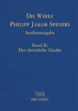 Die Werke Philipp Jakob Speners – Studienausgabe von Aland,  Kurt, Spener,  Philipp Jakob, Tschischwitz,  Beate von