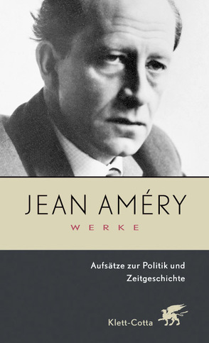 Werke. Bd. 7: Aufsätze zur Politik und Zeitgeschichte (Werke, Bd. 7) von Améry,  Jean, Heidelberger-Leonard,  Irene