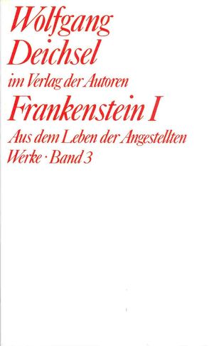 Werke / Frankenstein I von Deichsel,  Wolfgang