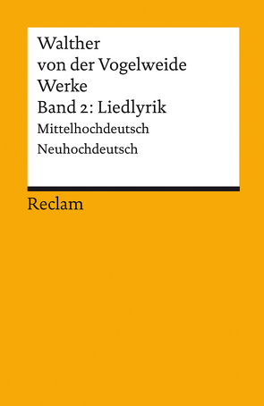 Werke. Gesamtausgabe von Bauschke-Hartung,  Ricarda, Schweikle,  Günther, Walther von der Vogelweide