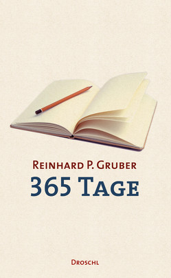 Werke – Gruber, Reinhard P / 365 Tage von Gruber,  Reinhard P