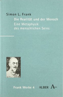 Werke in acht Bänden / Die Realität und der Mensch von Ehlen,  Peter, Frank,  Simon L, Lobkowicz,  Nikolaus, Lukas,  Leonid, Schulz,  Peter