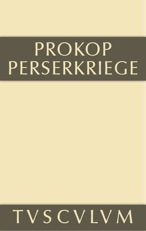 Prokop: Werke / Perserkriege von Prokop