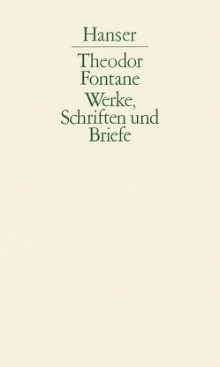 Werke, Schriften und Briefe von Fontane,  Theodor, Keitel,  Walter, Neuendorff-Fürstenau,  Jutta, Nürnberger,  Helmuth