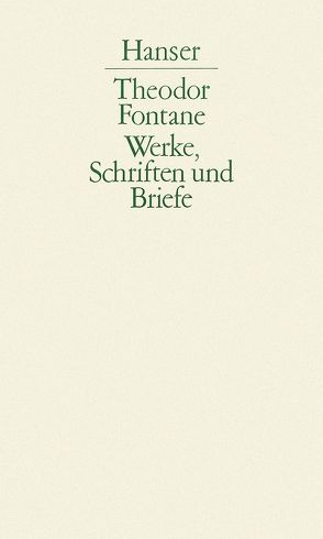 Werke, Schriften und Briefe von Fontane,  Theodor, Keitel,  Walter, Neuendorff-Fürstenau,  Jutta, Nürnberger,  Helmuth