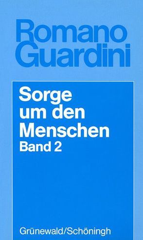 Sorge um den Menschen von Guardini,  Romano