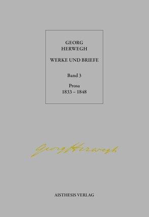 Werke und Briefe von Herwegh,  Georg, Pepperle,  Ingrid, Stein,  Hendrik