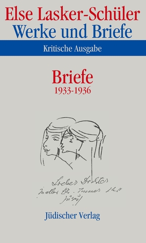 Werke und Briefe. Kritische Ausgabe von Barth,  Johannes, Lasker-Schüler,  Else, Neumann,  Stefan, Skrodzki,  Karl Jürgen