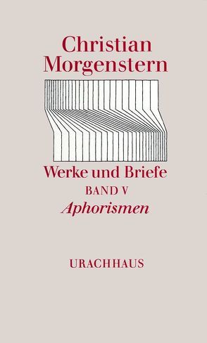 Werke und Briefe. Stuttgarter Ausgabe. Kommentierte Ausgabe / Aphorismen von Habel,  Reinhardt, Morgenstern,  Christian