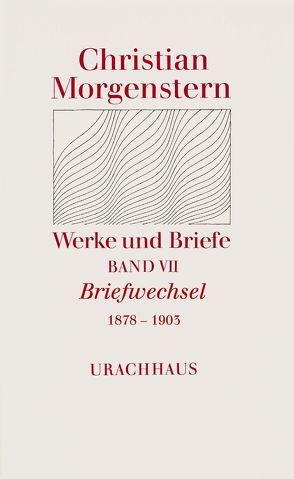 Werke und Briefe. Stuttgarter Ausgabe. Kommentierte Ausgabe / Briefwechsel 1878-1903 von Breitner,  Katharina, Habel,  Reinhardt, Morgenstern,  Christian