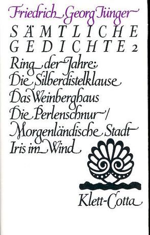 Werke. Werkausgabe in zwölf Bänden / Sämtliche Gedichte 2 (Werke. Werkausgabe in zwölf Bänden, Bd. ?) von Jünger,  Citta, Jünger,  Friedrich Georg