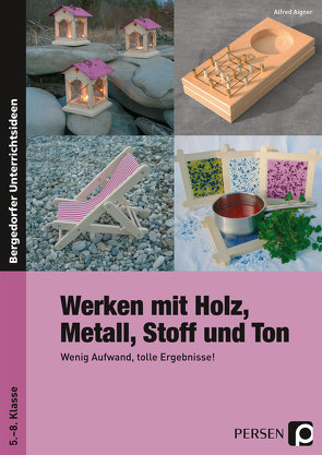 Werken mit Holz, Metall, Stoff und Ton von Aigner,  Alfred