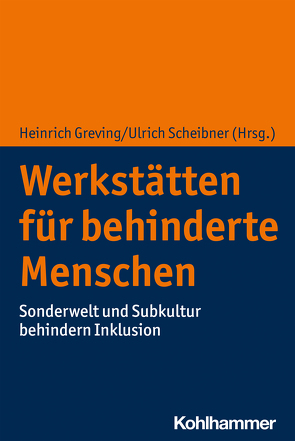 Werkstätten für behinderte Menschen von Greving,  Heinrich, Hüppe,  Hubert, Knapp,  Rainer, Sackarendt,  Bernhard, Scheibner,  Ulrich, Thiel,  Andre, Windmöller,  Wilfried, Wolfmayr,  Franz