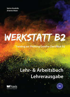 Werkstatt B2 – Lehr- & Arbeitsbuch Lehrerausgabe von Koukidis,  Spiros, Maier,  Artemis