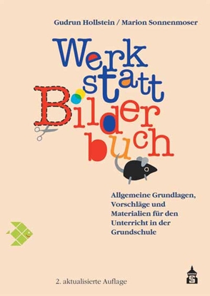 Werkstatt Bilderbuch von Hollstein,  Gudrun, Sonnenmoser,  Marion