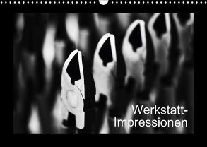 Werkstatt-Impressionen (Wandkalender 2018 DIN A3 quer) von Oertle,  Eduard