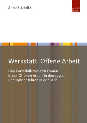 Werkstatt: Offene Arbeit von Stiebritz,  Anne