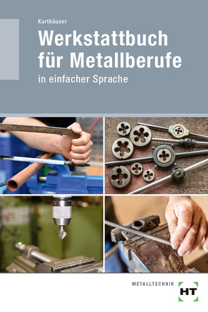 Werkstattbuch für Metallberufe von Karthäuser,  Ulrich