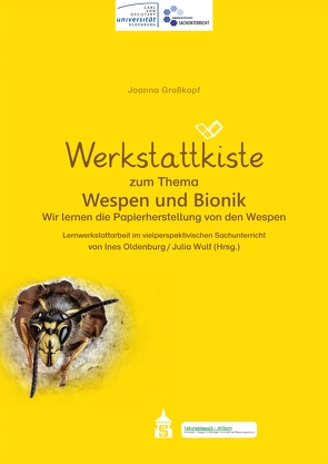 Werkstattkiste zum Thema Wespen und Bionik von Großkopf,  Joanna, Oldenburg,  Ines, Wulf,  Julia