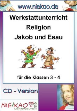 Werkstattunterricht Religion – Jakob und Esau von Ammesdörfer,  Birgit, Kiel,  Steffi, Kiel,  Udo