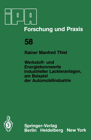 Werkstoff- und Energiekennwerte industrieller Lackieranlagen, am Beispiel der Automobilindustrie von Thiel,  R.M.