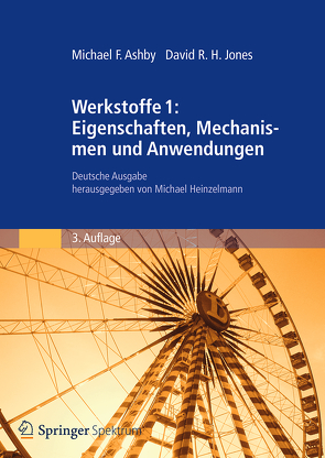 Werkstoffe 1: Eigenschaften, Mechanismen und Anwendungen von Ashby,  Michael F., Jones,  David R.H.