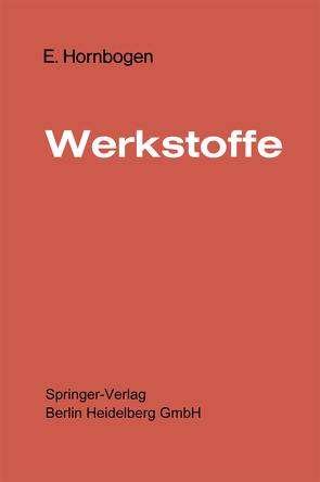 Werkstoffe von Hornbogen,  E.