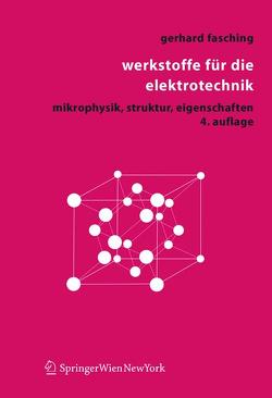 Werkstoffe für die Elektrotechnik von Fasching,  Gerhard M.