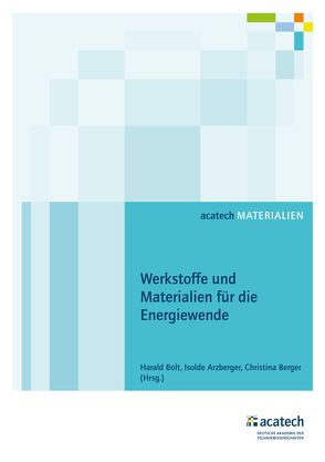 Werkstoffe und Materialien für die Energiewende von Arzberger,  Isolde, Berger,  Christina, Bolt,  Harald