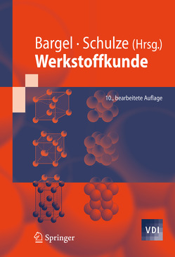 Werkstoffkunde von Bargel,  Hans-Jürgen, Schulze,  Günter