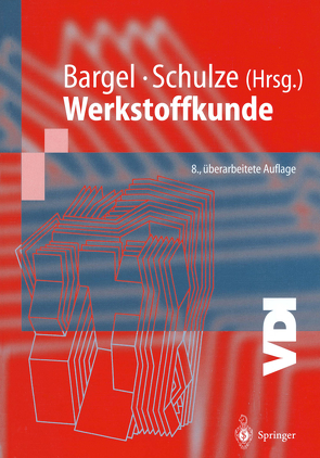 Werkstoffkunde von Bargel,  Hans-Jürgen, Hilbrans,  Hermann, Hübner,  Karl-Heinz, Krüger,  Oswald, Schulze,  Günter