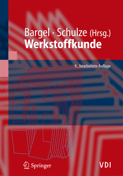 Werkstoffkunde von Bargel,  Hans-Jürgen, Hilbrans,  Hermann, Hübner,  Karl-Heinz, Krüger,  Oswald, Schulze,  Günter